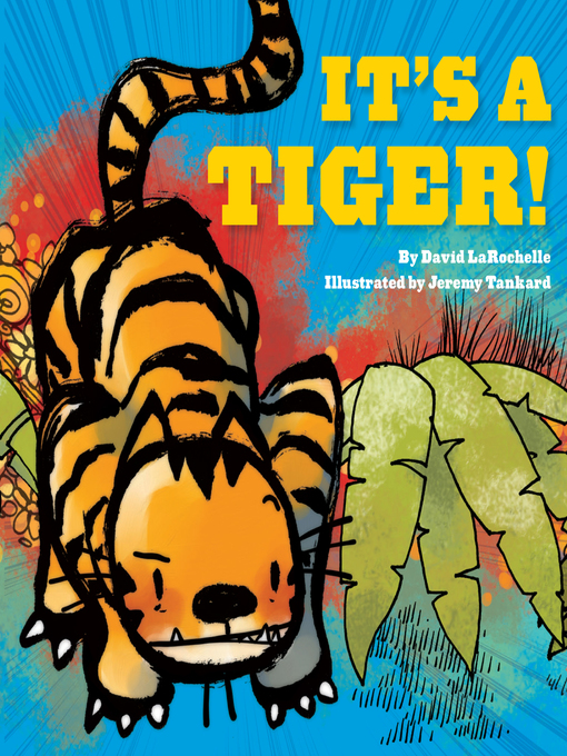 Title details for It's a Tiger! by David LaRochelle - Available